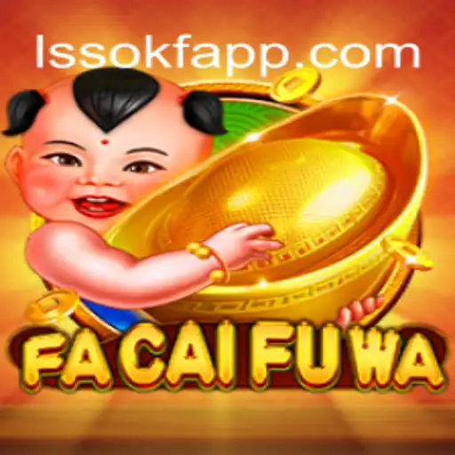 Explore the World of FaCaiFuWa: Top Slot Game on LSSOKF.COM Platform
